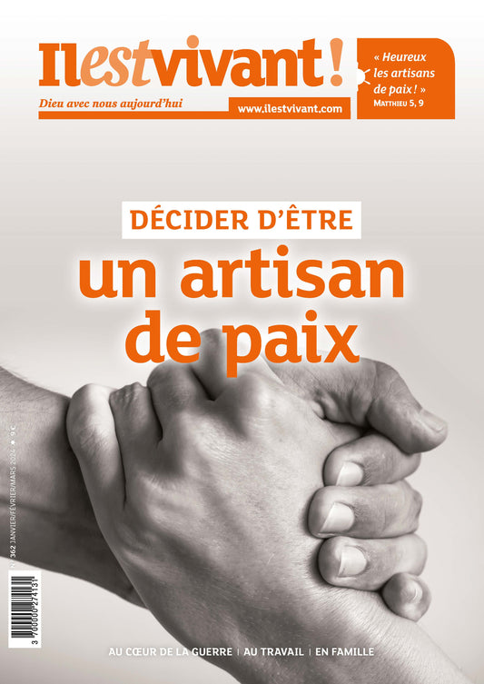N°362 - Décider d'être un artisan de paix  - Janvier/Février/Mars 2024