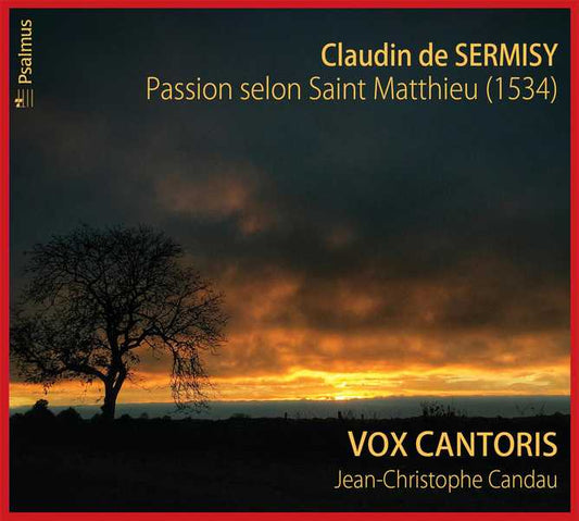 Passion selon saint Matthieu de Claudin de Sermisy CD