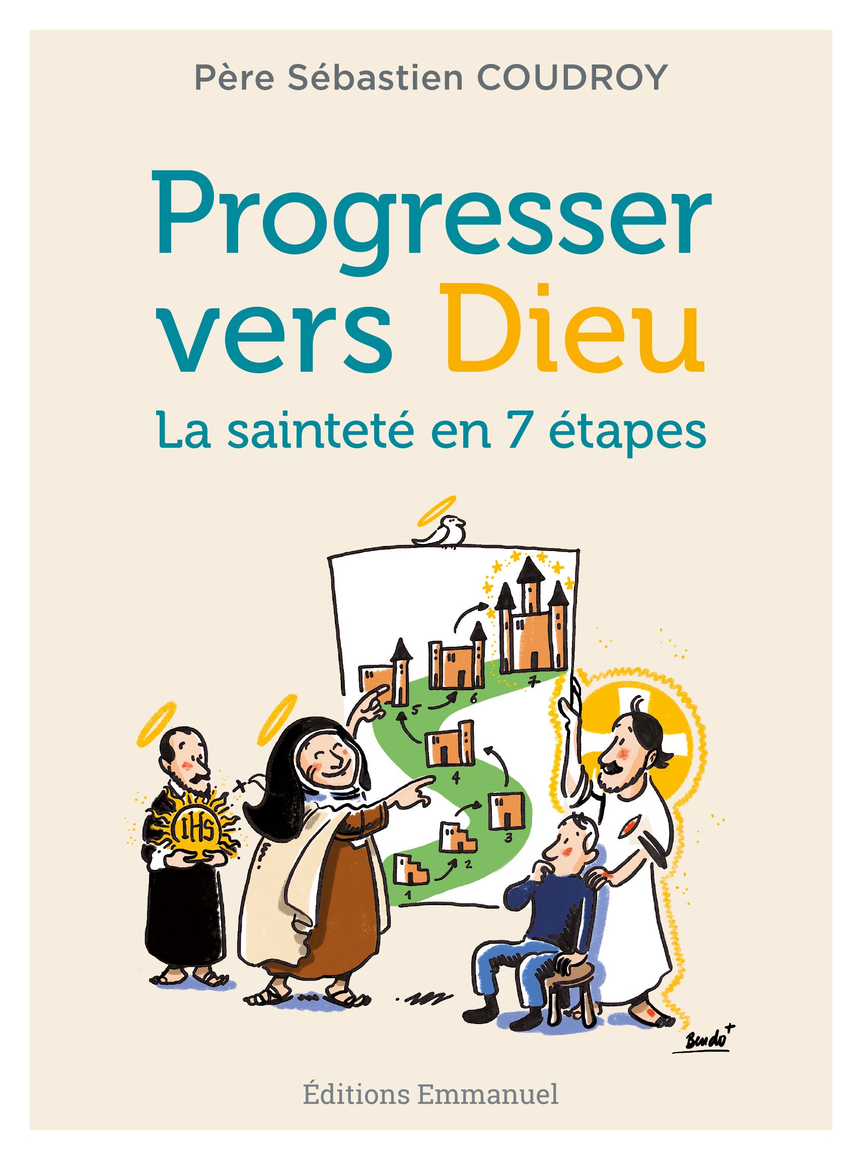 Progresser vers Dieu - La sainteté en 7 étapes