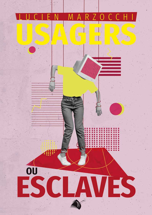 Usagers ou Esclaves