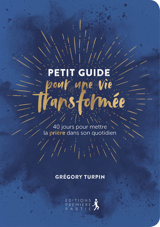 Petit guide pour une vie transformée