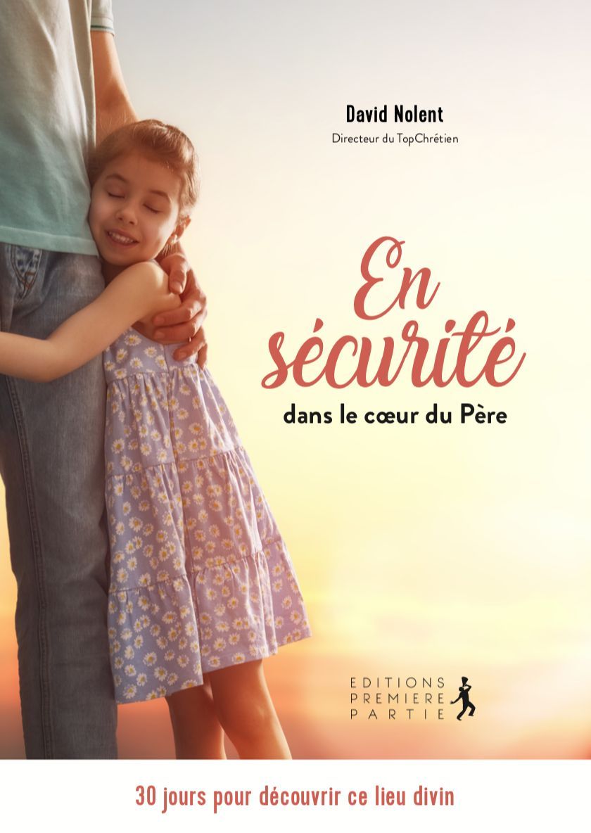 En sécurité dans le coeur du Père