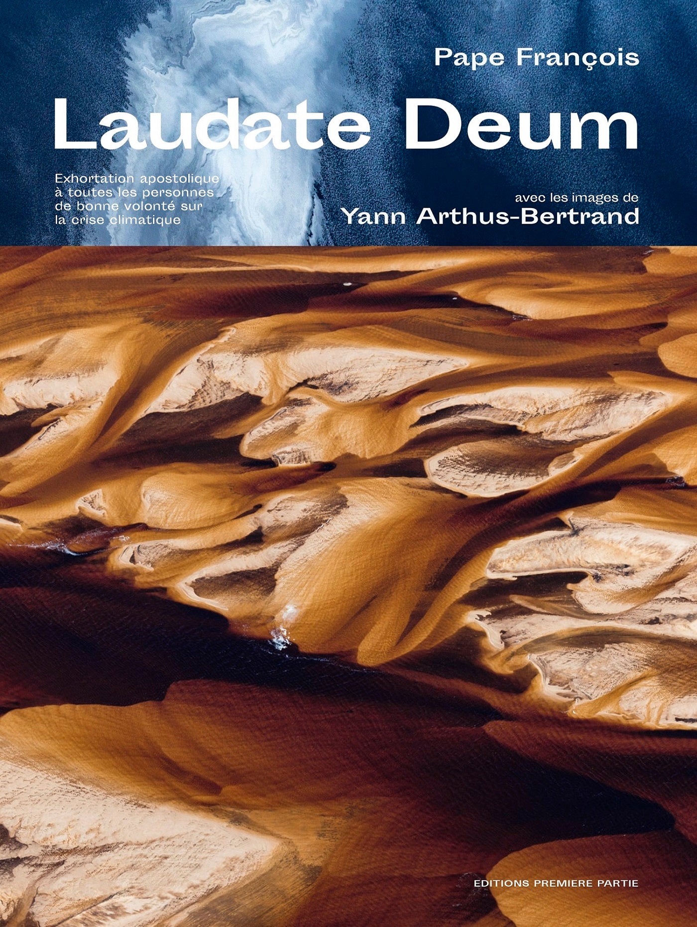 Laudate Deum - Yann Arthus Bertrand