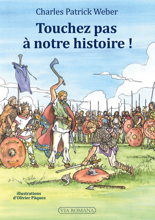 Touchez pas à notre histoire !