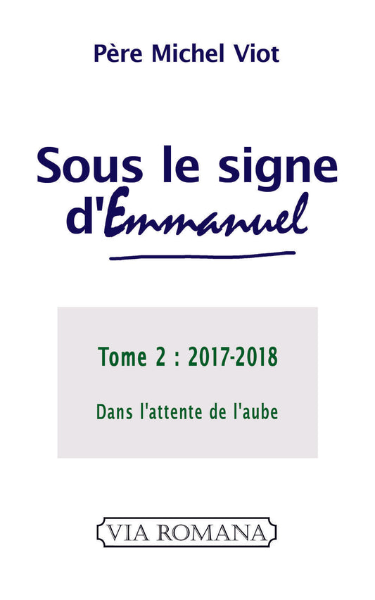 Sous le signe d'Emmanuel tome 2, 2017-2018