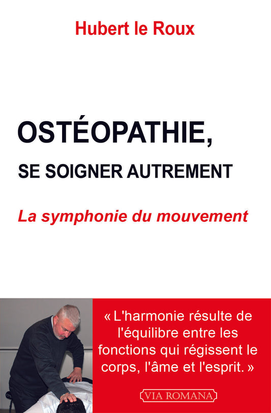 Ostéopathie : se soigner autrement
