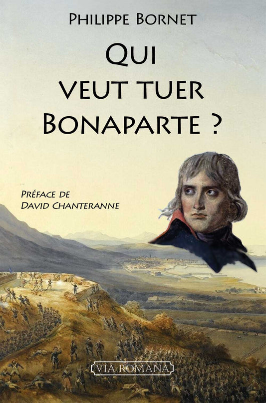 Qui veut tuer Bonaparte '