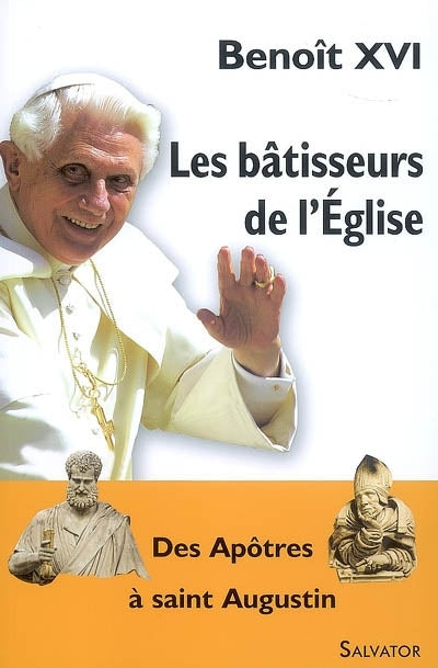 Les bâtisseurs de l'Église T01: Des apôtres à saint Augustin