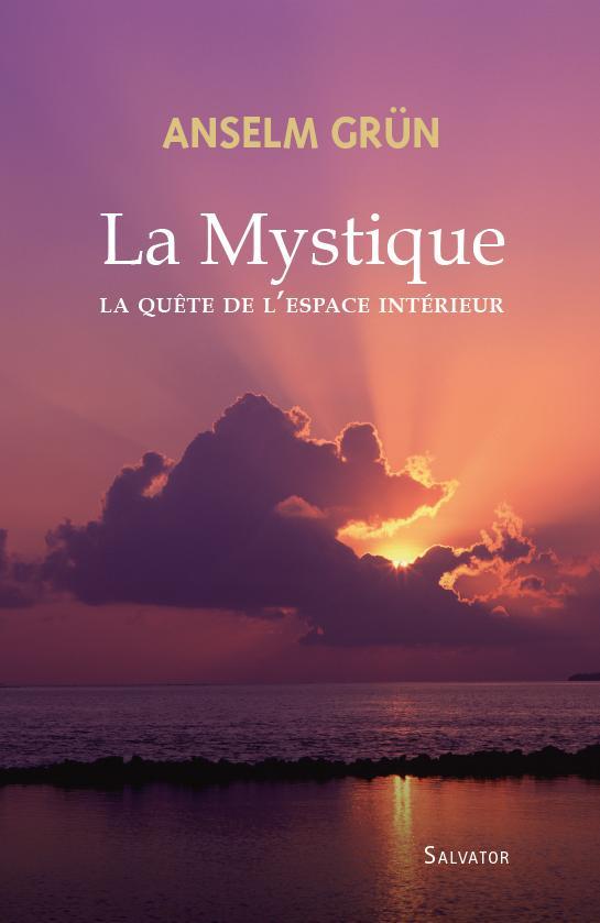 La mystique - Quête de l'espace intérieur