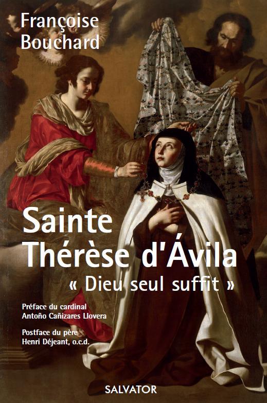 Sainte Thérèse d'Avila Dieu seul suffit