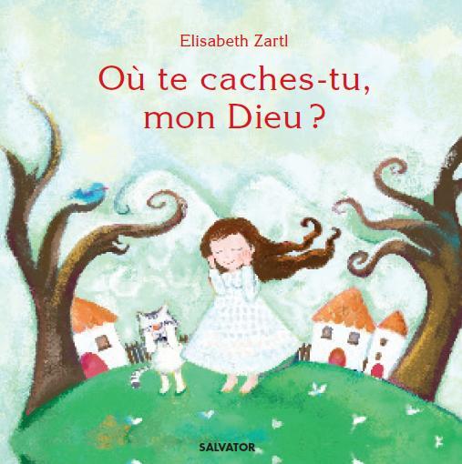 Où te caches-tu mon Dieu '
