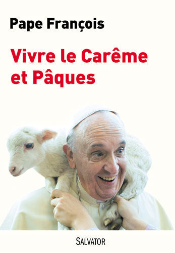 Vivre le carême et Pâques 2014