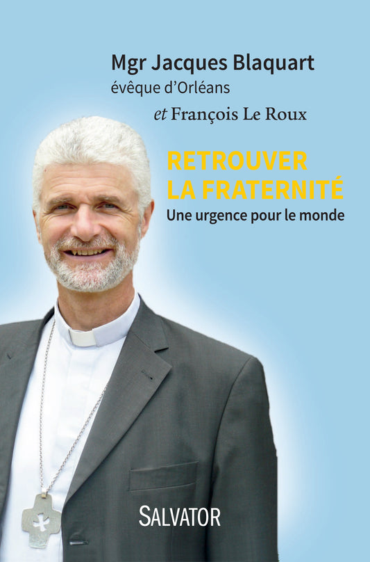 Retrouver la fraternité