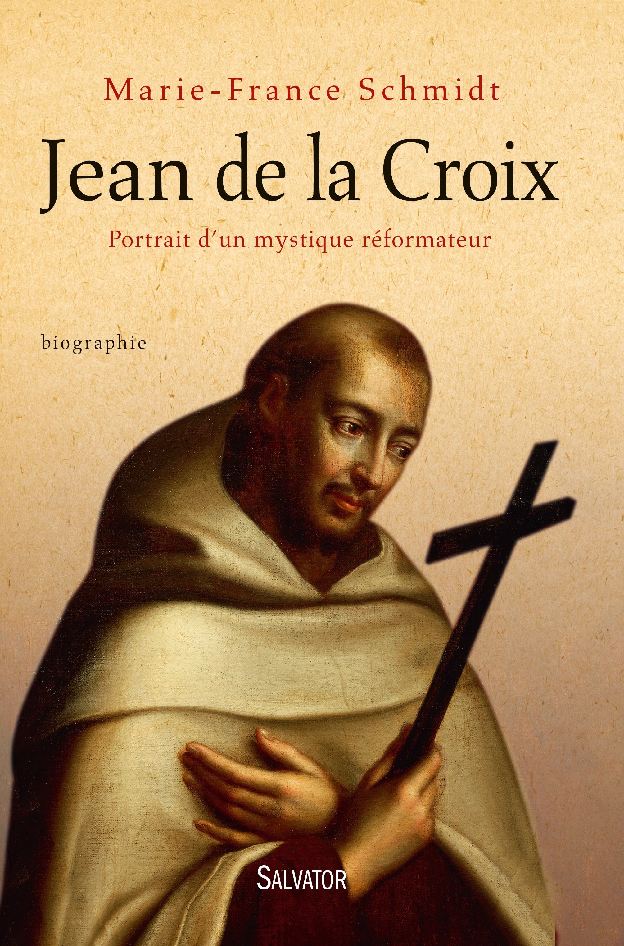 Jean de la Croix - Portrait d'un mystique