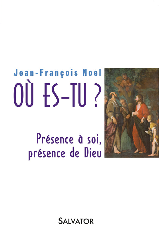 Où es-tu' présence à soi, présence de Dieu