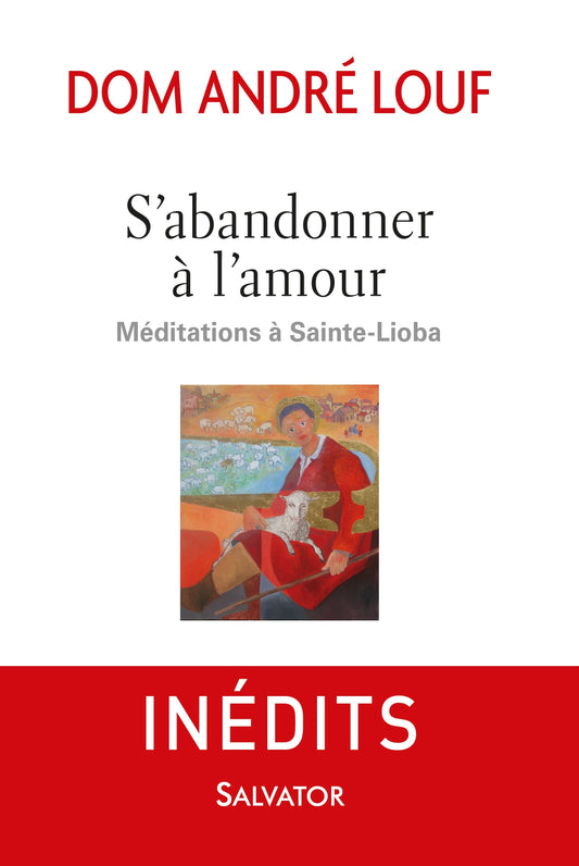 S'abandonner à l'amour, méditations à Sainte-Lioba