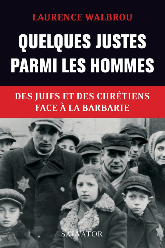 Quelques justes parmi les hommes
