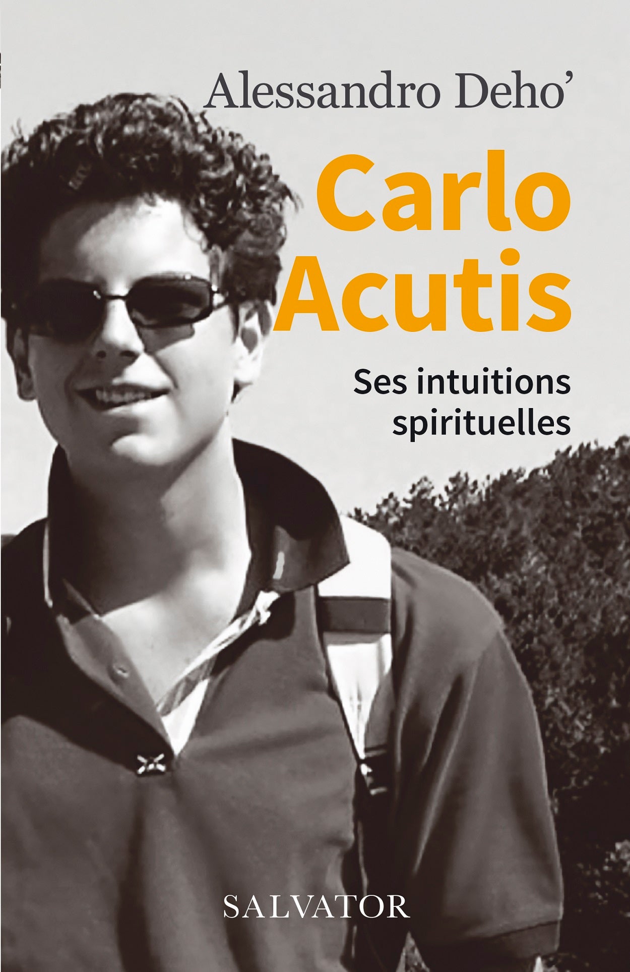 Carlo Acutis Ses intuitions spirituelles