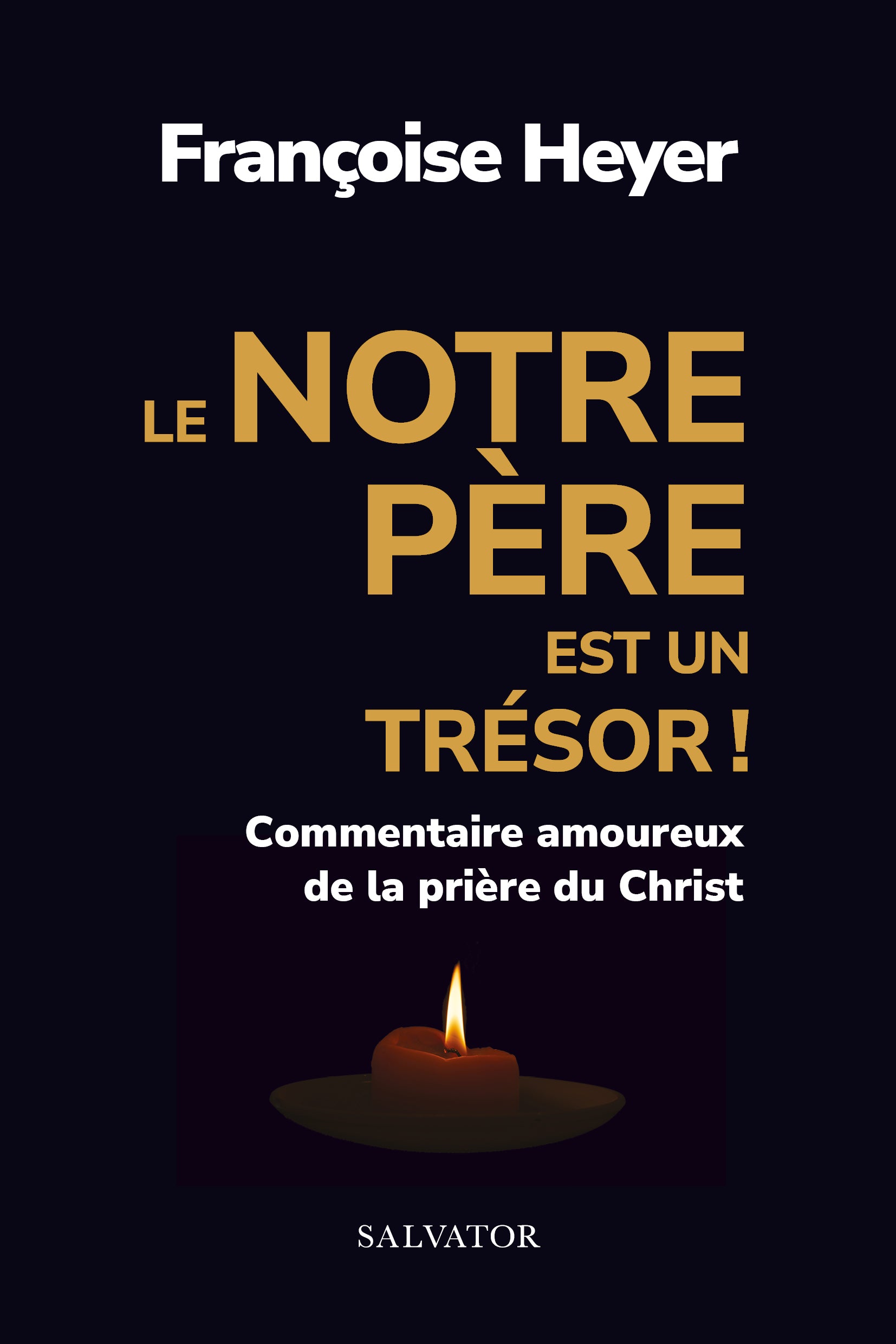 Le Notre Père est un trésor!