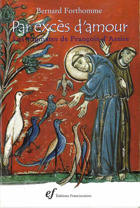 PAR EXCES D'AMOUR, LES STIGMATES DE SAINT FRANCOIS