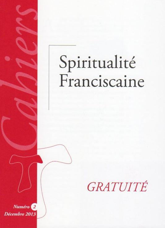 SPIRITUALITÉ FRANCISCAINE. GRATUITÉ