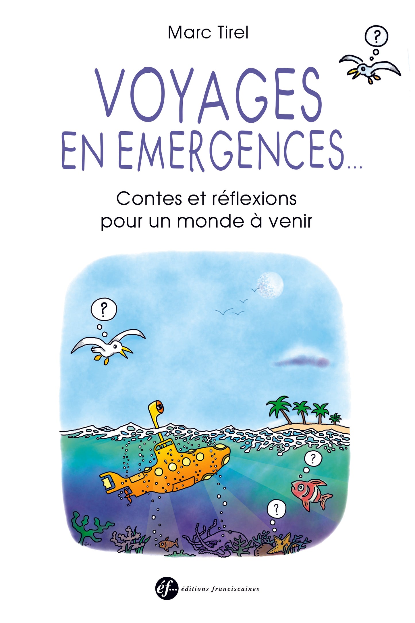 VOYAGES EN EMERGENCES. CONTES ET REFLEXIONS POUR UN MONDE A VENIR