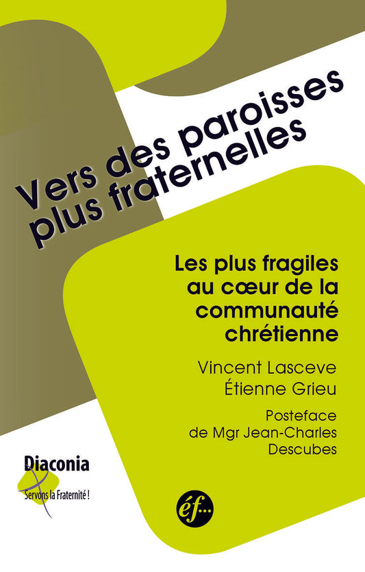 VERS DES PAROISSES PLUS FRATERNELLES. LES PLUS FRAGILES AU COEUR DE LA COMMUNAUTE CHRETIENNE