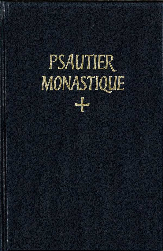 Psautier monastique latin-français selon la Règle de Saint Benoît et les autres schémas approuvés -