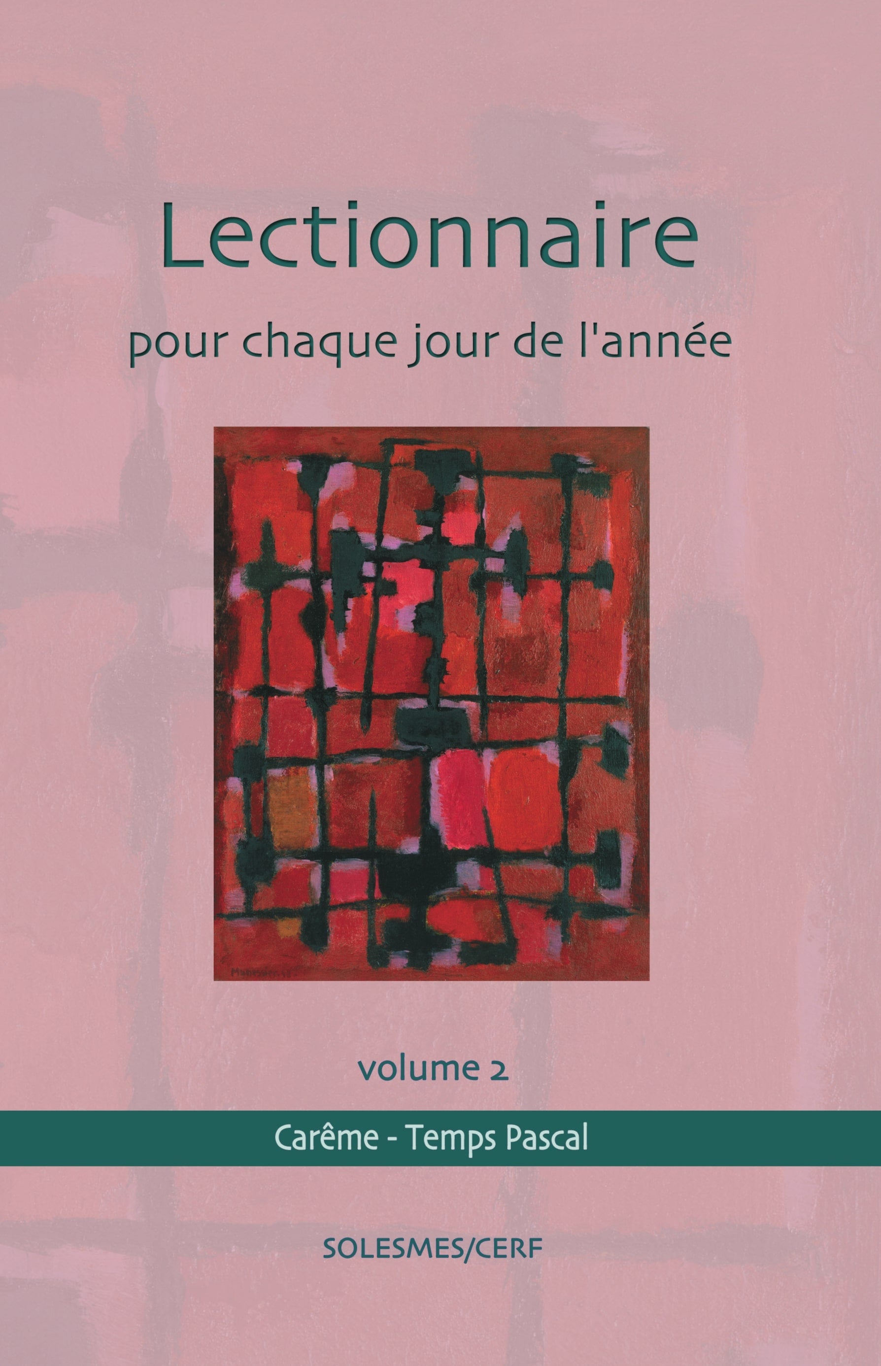 Lectionnaire pour chaque jour de l'année Volume 2 : Carême et temps pascal
