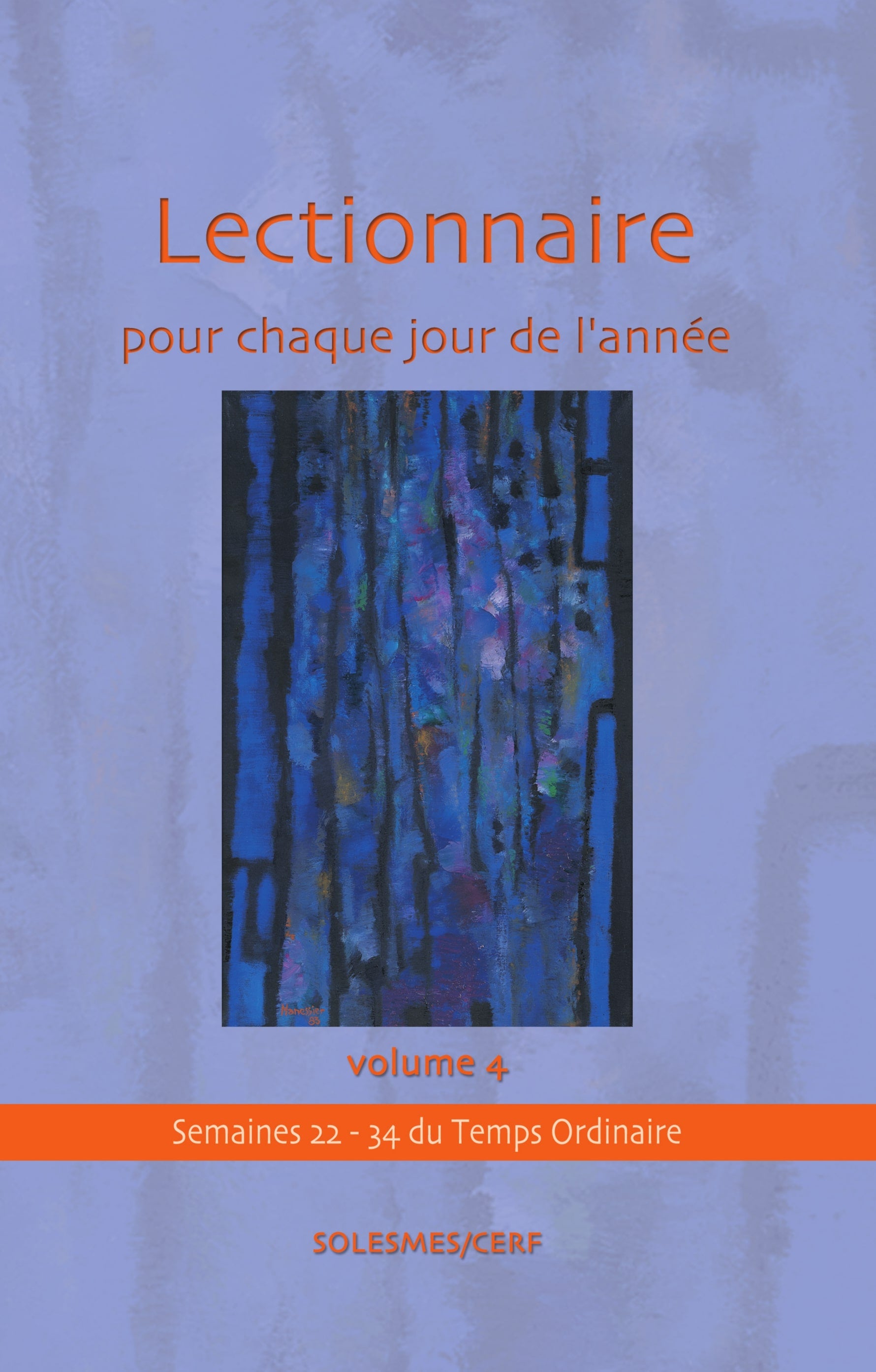 Lectionnaire pour chaque jour de l'année Volume 4 : Temps ordinaire Semaines 22 à 34