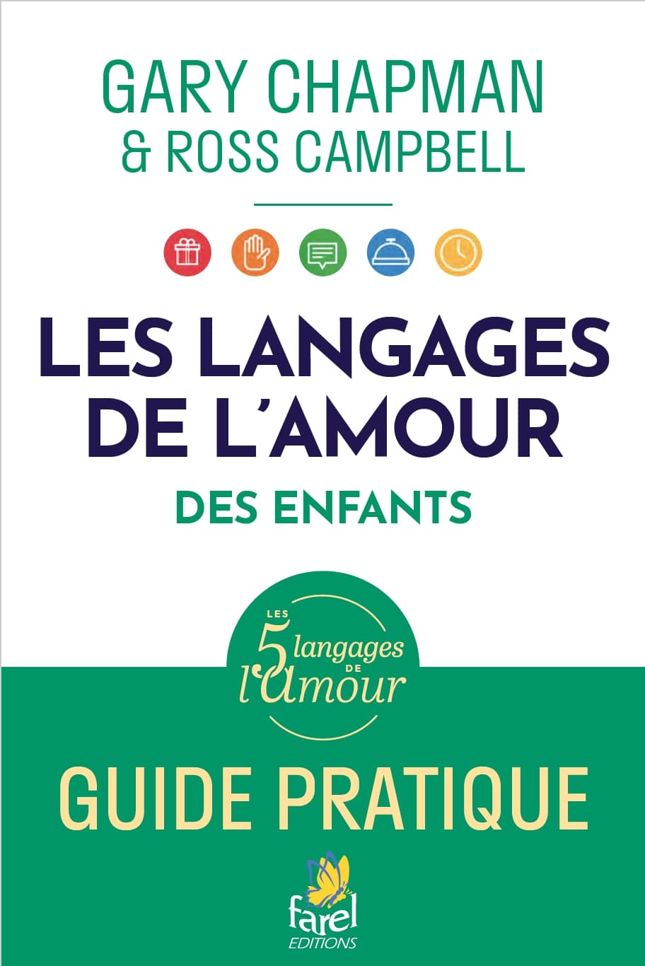 Langages d'amour des enfants. Guide pratique.
