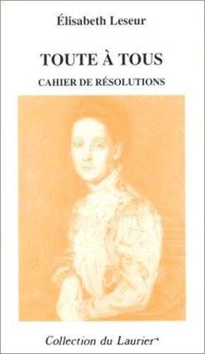 Toute à tous. Cahiers de résolutions