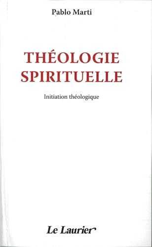 Théologie spirituelle - Initiation théologique