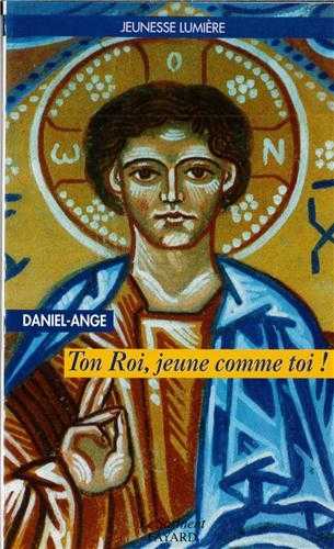 Ton Roi, jeune comme toi !