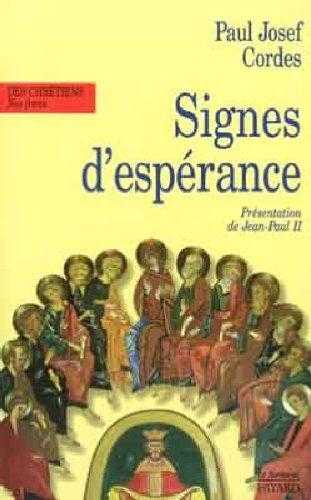 Signes d'espérance, mouvements et réalités nouvelles dans la vie de l'eglise