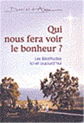Qui nous fera voir le bonheur '