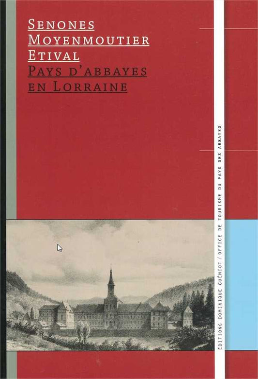 Pays d'abbayes en lorraine - senones, moyenmoutier, etival