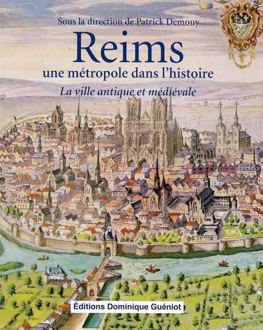 Reims, une métropole dans l'histoire
