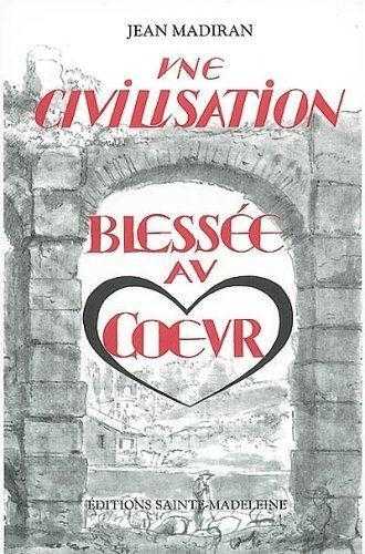 Une Civilisation blessée au coeur