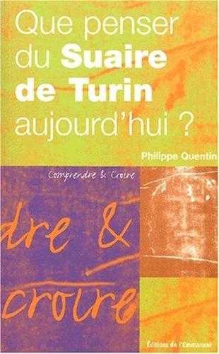 Que penser du Suaire de Turin aujourd'hui'
