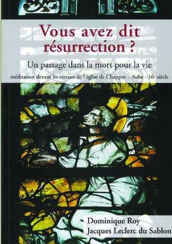 Vous avez dit résurrection ' un passage dans la mort pour la vie
