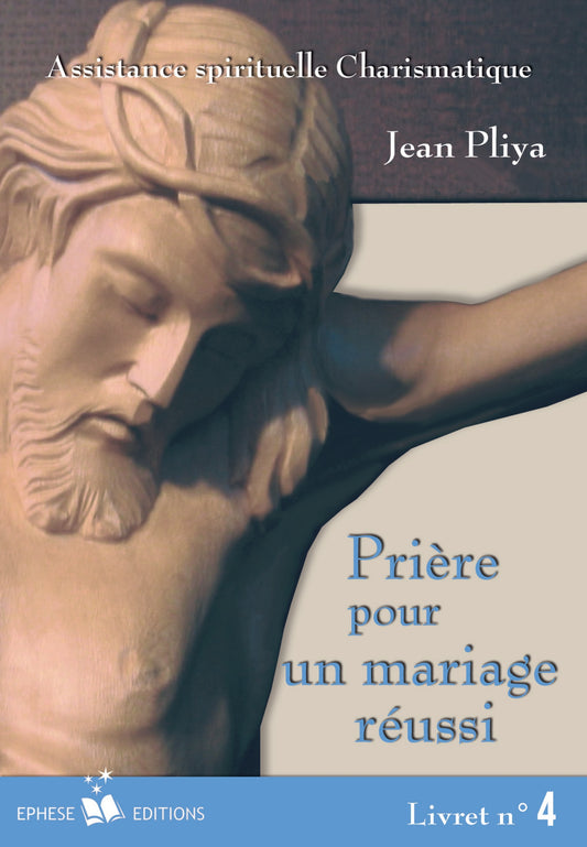 Prière pour un Mariage chrétien réussi livret 4