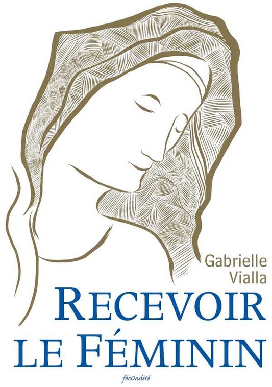 Recevoir le Féminin