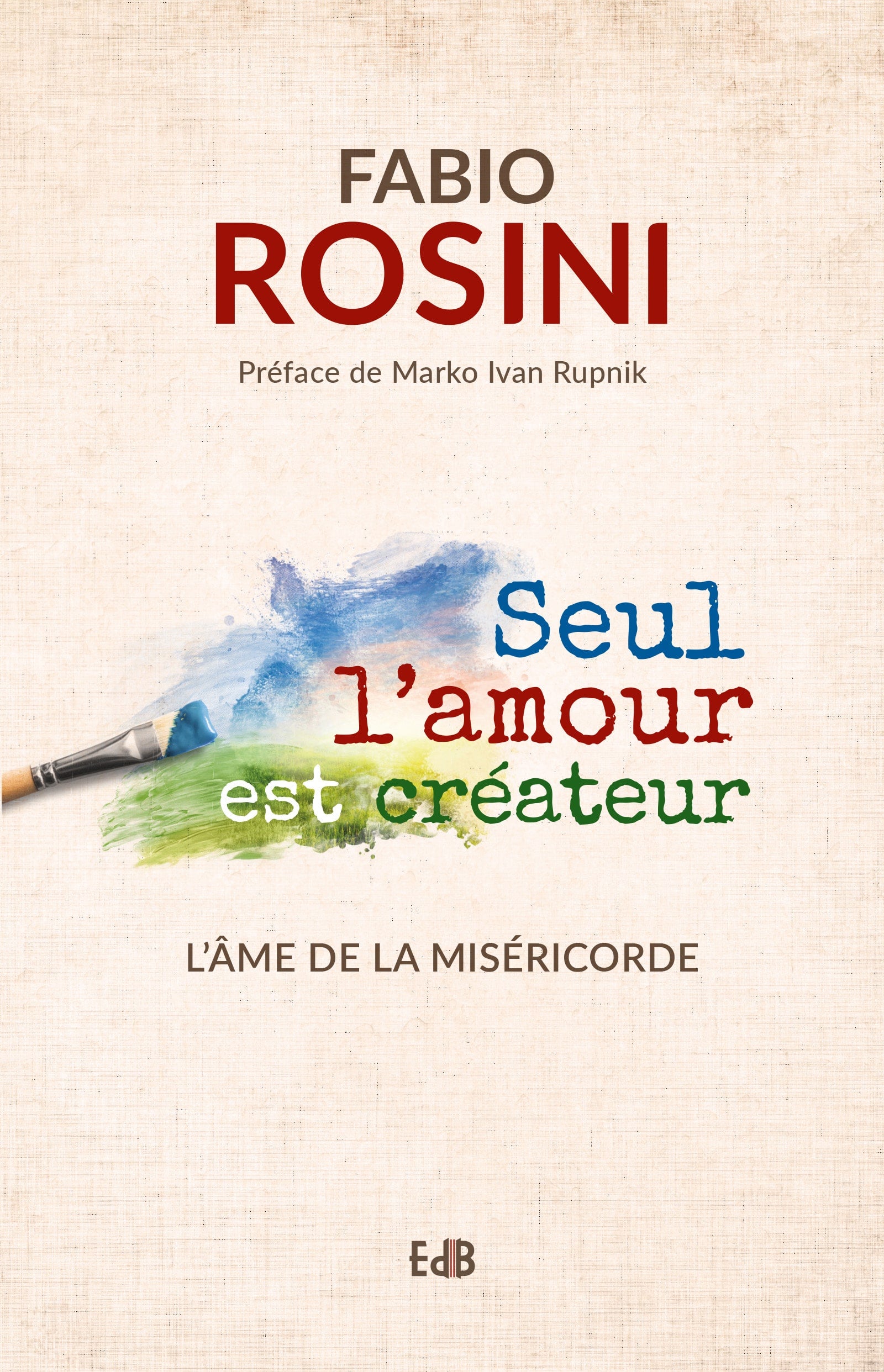 Seul l'amour est créateur