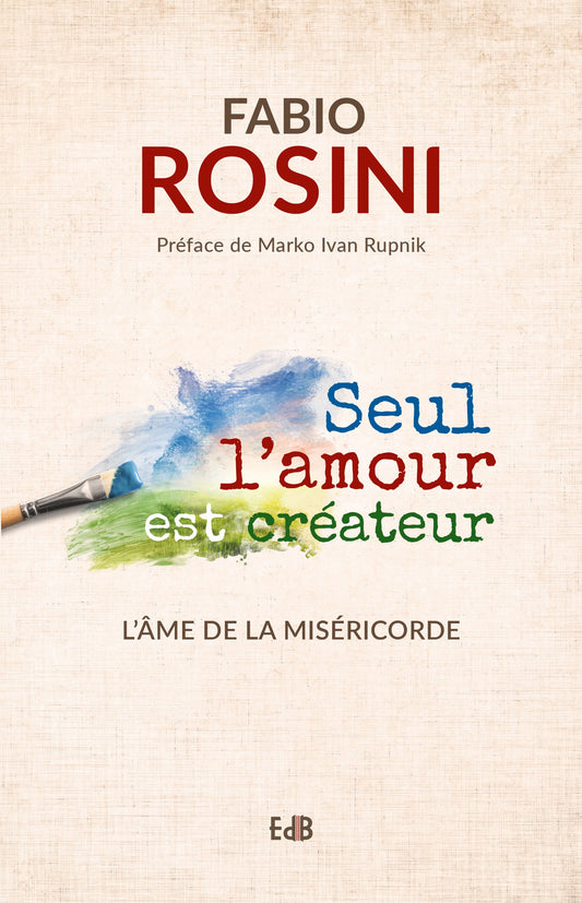 Seul l'amour est créateur