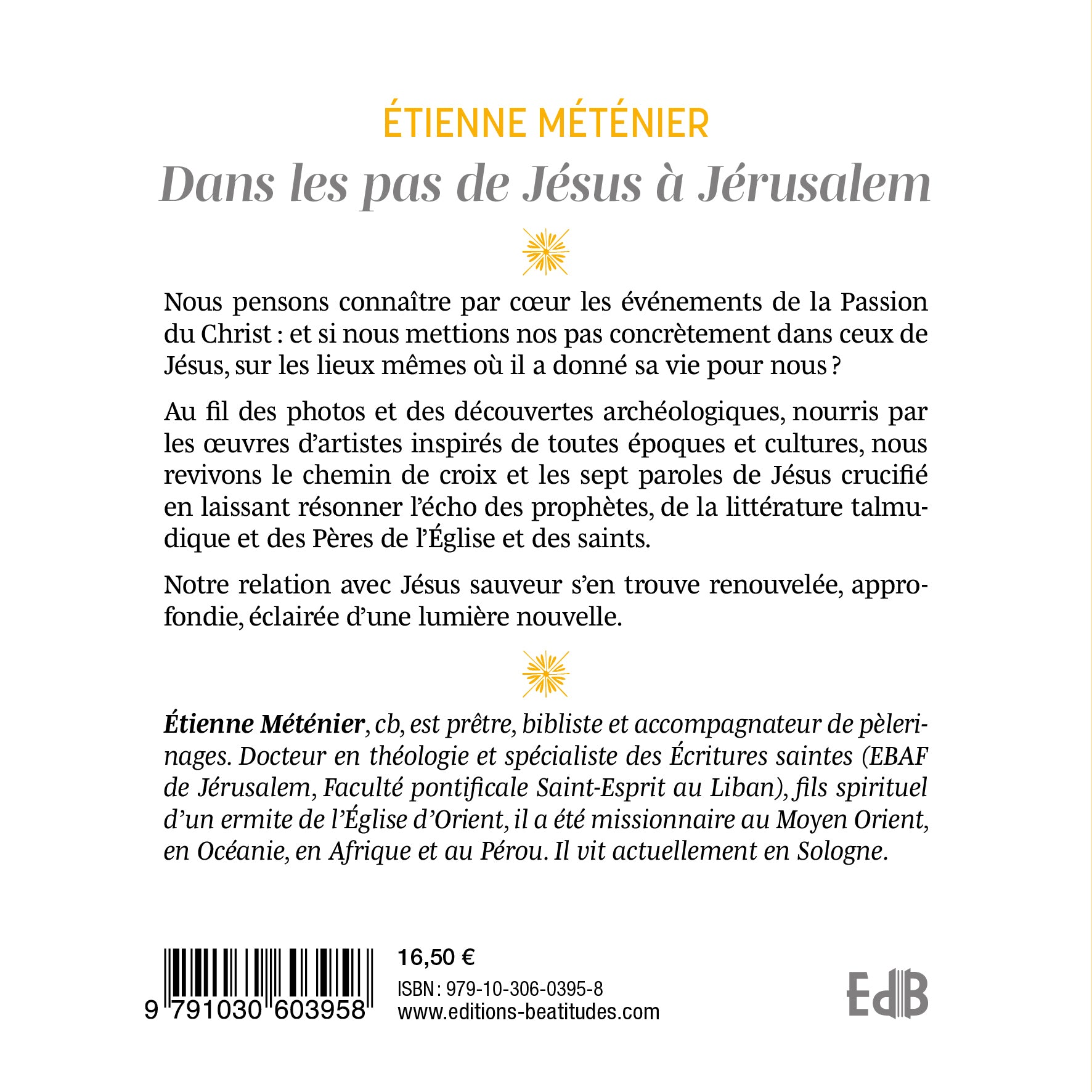 Dans les pas de Jésus à Jérusalem