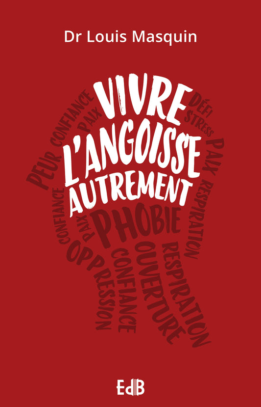 Vivre l'angoisse autrement