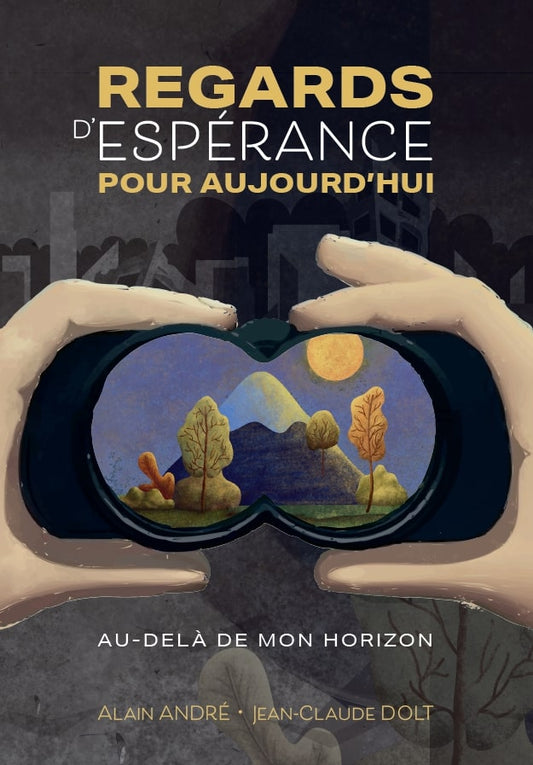 Regards d'espérance pour aujourd'hui