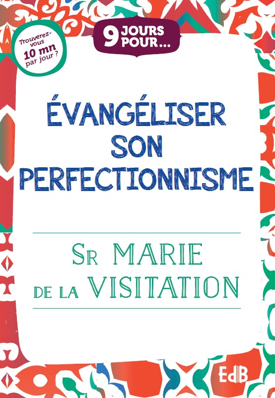 9 jours pour Évangéliser son perfectionnisme