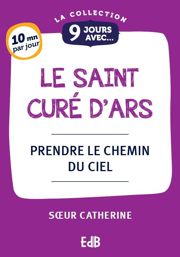 9 jours avec le Saint curé d'Ars
